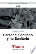 Libro Personal Sanitario y no Sanitario. Temario común. SAS