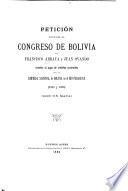 Petición elevada al Congreso de Bolivia por Francisco Arraya y Juan Ovando relativa al pago de créditos contraidos por la Empresa Nacional de Bolivia en el río Paraguay, 1855 y 1866