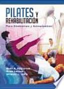Pilates y rehabilitación : para síndromes y artroplastias
