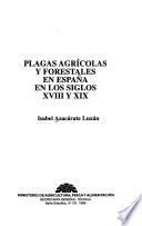 Plagas agrícolas y forestales en España en los siglos XVIII y XIX