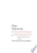 Plan Nacional de Acción por la Infancia y Adolescencia 2002-2010 (PNAIA) y sus herramientas de gestión