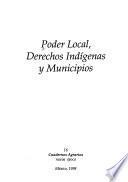 Poder local, derechos indígenas y municipios