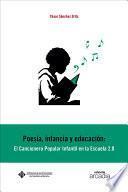 Poesía, infancia y educación: el cancionero popular infanil en la escuela 2.0