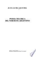 Poesía telúrica del noroeste argentino