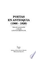 Poetas en Antioquia (1966-1826)