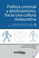 Libro Política criminal y abolicionismo, hacia una cultura restaurativa