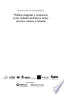 Políticas integrales y convivencia en las ciudades de América Latina