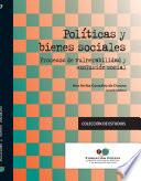 Políticas y bienes sociales. Procesos de vulnerabilidad y exclusión social