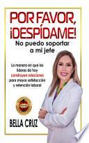 Libro Por favor, ¡despídame! No puedo soportar a mi jefe