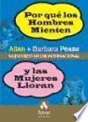 Libro POR QUE LOS HOMBRES MIENTEN Y LAS MUJERES LLORAN