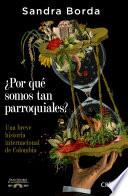 Libro ¿Por qué somos tan parroquiales?