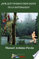 Libro ¿Por qué vivimos disociados de la naturaleza?