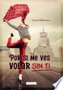 Libro Por si me ves volar sin ti