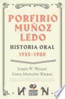 Porfirio Muñoz Ledo. Historia oral: 1933-1988