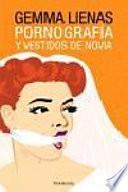 Libro Pornografía y vestidos de novia