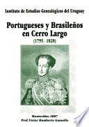 Portugueses y brasileños en Cerro Largo, 1795-1830
