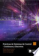 Libro Prácticas de Sistemas de Control - Continuos y Discretos