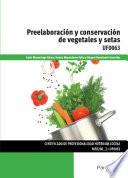 Preelaboración y conservación de vegetales y setas