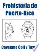 Libro Prehistoria de Puerto-Rico