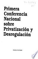 Primera Conferencia Nacional sobre Privatización y Desregulación
