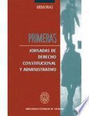 Primeras Jornadas de Derecho Constitucional y Administrativo
