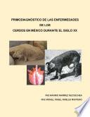 Primodiagnóstico de las enfermedades de los cerdos en México durante el siglo XX