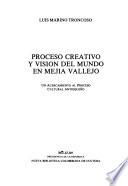 Proceso creativo y visión del mundo en Mejía Vallejo