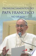 Libro Pronunciamentos do Papa Francisco no Brasil