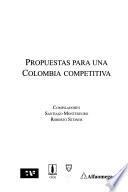 Libro Propuestas para una Colombia competitiva
