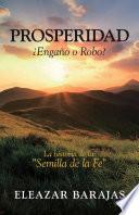 Prosperidad ¿Engaño O Robo?