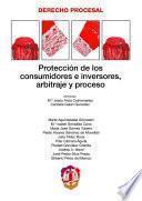 Libro Protección de los consumidores e inversores, arbitraje y proceso