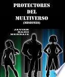 Libro PROTECTORES DEL MULTIVERSO: MISIONES