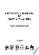 Proyección y presencia de Segovia en América