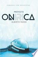 Libro Proyecto Onirica: Incluye Hale-Bopp Y El Secreto de la Libélula