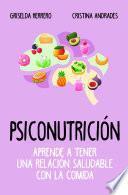 Libro Psiconutrición. Aprende a tener una relación saludable con la comida