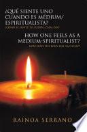 Libro Qu siente uno cuando es Mdium/Espiritualista? / How one feels as a Medium-Spiritualist?