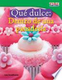 Libro Qué dulce: Dentro de una panadería (Sweet: Inside a Bakery)