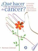 Qué hacer con un diagnóstico de cáncer?