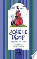 Libro ¿Qué le dijo?