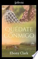 Libro Quédate conmigo (Trilogía McKenzie 1)