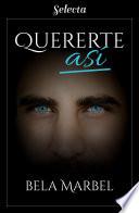 Libro Quererte así (Segundas oportunidades 4)