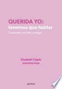 Libro Querida Yo: Tenemos Que Hablar / Dear Me: We Need to Talk