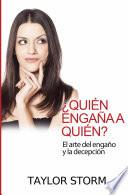 Libro ¿Quién engaña a quién? El arte del engaño y la decepción.