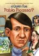 Libro ¿Quién fue Pablo Picasso?