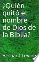 Libro ¿Quién quitó el nombre de Dios de la Biblia?