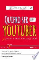 Libro Quiero Ser Youtuber / I Want to Be a Youtuber