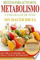Recetas Para Activar el Metabolismo y Para Bajar de Peso sin Hacer Dieta