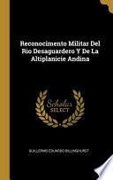 Reconocimento Militar Del Rio Desaguardero Y De La Altiplanicie Andina
