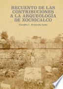 Libro Recuento de las contribuciones a la arqueología de Xochicalco