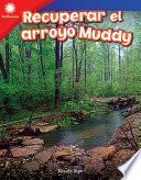 Libro Recuperar el arroyo Muddy (Restoring Muddy Creek)